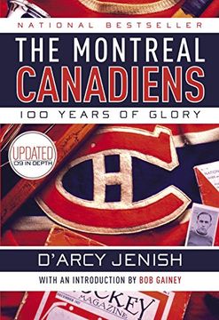 portada The Montreal Canadiens: 100 Years of Glory (en Inglés)