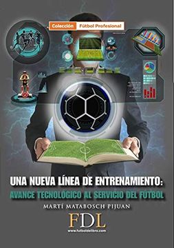 portada Una Nueva Línea de Entrenamiento. Avance Tecnológico al Servicio del Fútbol. (in Spanish)