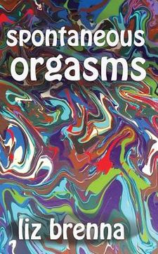 portada Spontaneous Orgasms (en Inglés)