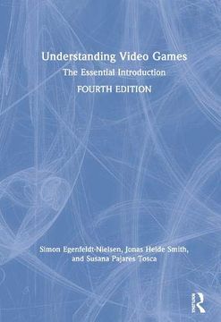 portada Understanding Video Games: The Essential Introduction (en Inglés)