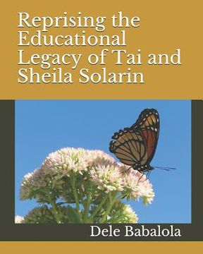 portada Reprising the Educational Legacy of Tai and Sheila Solarin