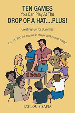 portada Ten Games you can Play at the Drop of a Hat. Plus! Creating fun for Dummies (en Inglés)