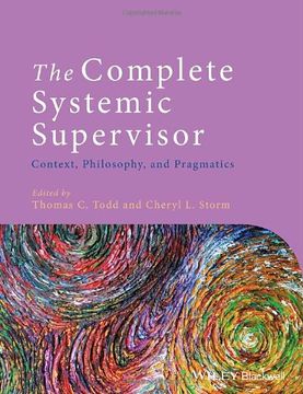 portada The Complete Systemic Supervisor: Context, Philosophy, and Pragmatics (en Inglés)