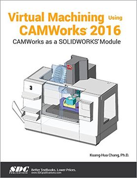 portada Virtual Machining Using Camworks 2016 (en Inglés)