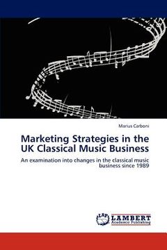 portada marketing strategies in the uk classical music business (en Inglés)