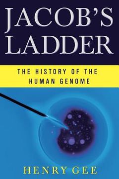 portada Jacob s Ladder: The History Of The Human Genome (en Inglés)