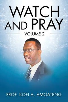 portada Watch and Pray: Volume 2 (in English)