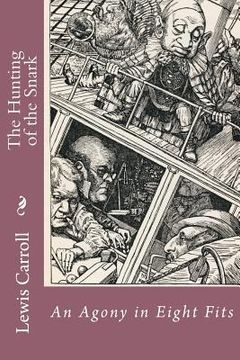 portada The Hunting of the Snark: An Agony in Eight Fits Lewis Carroll