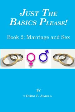 portada Just The Basics Please! Book 2: Marriage and Sex (en Inglés)