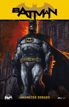 portada Batman: El Caballero Oscuro Vol. 1: Amanecer Dorado (Batman Saga - el Regreso de Bruce Wayne 2) (in Spanish)