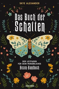 portada Das Buch der Schatten. Der Leitfaden für Dein Persönliches Hexen-Handbuch. - Anlage, Aufbau, Anwendung