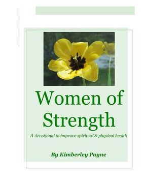 portada Women of Strength: A Devotional to Improve Spiritual and Physical Health (en Inglés)