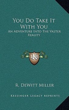 portada you do take it with you: an adventure into the vaster reality
