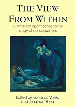 portada The View From Within: First-Person Approaches to the Study of Consciousness (Journal of Consciousness Studies, 6, no. 2-3) (en Inglés)