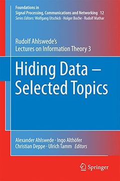 portada Hiding Data - Selected Topics: Rudolf Ahlswede's Lectures on Information Theory 3 (Foundations in Signal Processing, Communications and Networking)