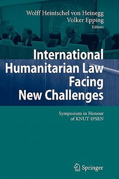portada international humanitarian law facing new challenges: symposium in honour of knut ipsen (en Inglés)