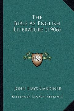 portada the bible as english literature (1906) (en Inglés)