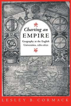 portada Charting an Empire: Geography at the English Universities 1580-1620 (en Inglés)