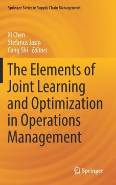 portada The Elements of Joint Learning and Optimization in Operations Management (en Inglés)