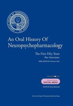 portada an oral history of neuropsychopharmacology: the first fifty years, peer interviews (in English)