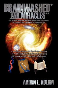 portada brainwashed* and miracles**: *the perceived mind-set of the secular elite re darwin-evolutionism! **to believe in them - have faith - in science an (in English)