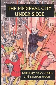 portada the medieval city under siege (en Inglés)