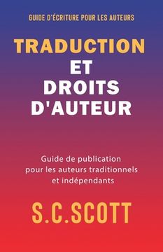 portada Traduction et droits d'auteur: Guide de publication pour les auteurs traditionnels et indépendants (en Francés)