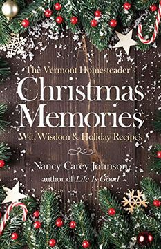 portada The Vermont Homesteader'S Christmas Memories: Wit, Wisdom & Holiday Recipes: Wit, Wisdom & Holiday Recipes: (in English)