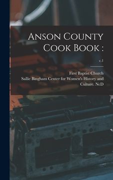 portada Anson County Cook Book: ; c.1 (en Inglés)