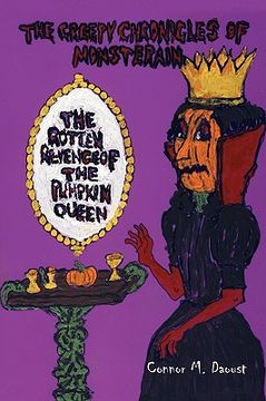 portada the creepy chronicles of monsterain: the rotten revenge of the pumpkin queen (en Inglés)