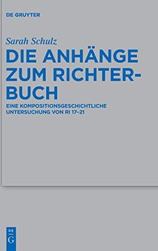 portada Die anh nge zum Richterbuch: Eine Kompositionsgeschichtliche Untersuchung von ri 17-21 (Beihefte zur Zeitschrift fur die Alttestamentliche Wissensch) (in German)