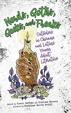 portada Nerds, Goths, Geeks, and Freaks: Outsiders in Chicanx and Latinx Young Adult Literature (Children's Literature Association Series) (en Inglés)