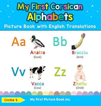 portada My First Corsican Alphabets Picture Book With English Translations: Bilingual Early Learning & Easy Teaching Corsican Books for Kids (1) (Teach & Learn Basic Corsican Words for Children) (en Inglés)