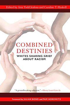 portada Combined Destinies: Whites Sharing Grief About Racism (en Inglés)