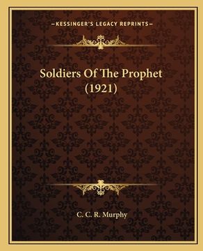 portada Soldiers Of The Prophet (1921) (in English)