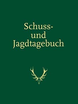 portada Schuss- und Jagdtagebuch. (in German)