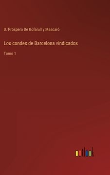 portada Los condes de Barcelona vindicados: Tomo 1 (in Spanish)