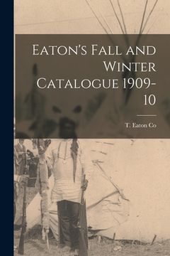 portada Eaton's Fall and Winter Catalogue 1909-10 (en Inglés)