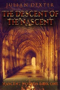 portada The Descent of the Nascent (en Inglés)