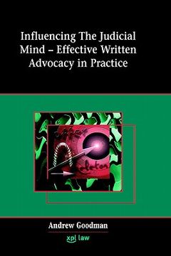 portada influencing the judicial mind: effective written advocacy in practice (en Inglés)
