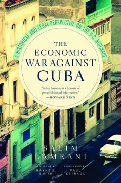 portada The Economic war Against Cuba: A Historical and Legal Perspective on the U. S. Blockade (en Inglés)
