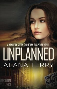 portada Unplanned (a Kennedy Stern Christian Suspense Novel) (Volume 1) (en Inglés)