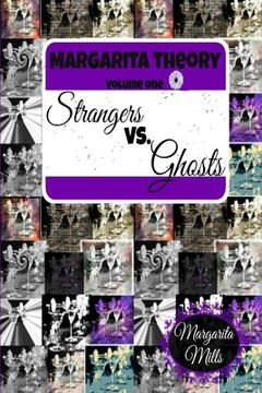 portada Margarita Theory Volume One: Strangers vs. Ghosts (en Inglés)