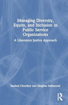 portada Managing Diversity, Equity, and Inclusion in Public Service Organizations: A Liberatory Justice Approach (en Inglés)