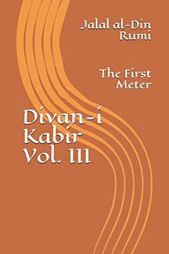 portada Divan-I Kabir, Volume Iii: The First Meter (en Inglés)