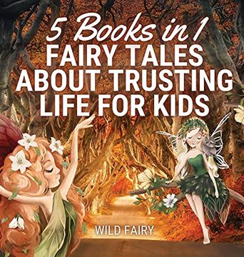 portada Fairy Tales About Trusting Life for Kids: 5 Books in 1 (en Inglés)