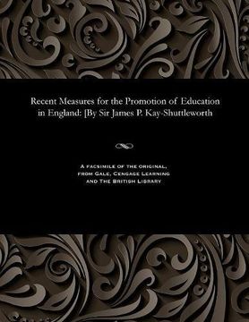 portada Recent Measures for the Promotion of Education in England: [By Sir James P. Kay-Shuttleworth