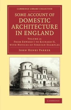 portada Some Account of Domestic Architecture in England 2 Volume Set: Some Account of Domestic Architecture in England: Volume 2 (Cambridge Library Collection - art and Architecture) (en Inglés)