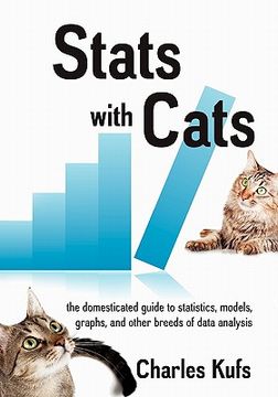portada stats with cats: the domesticated guide to statistics, models, graphs, and other breeds of data analysis (en Inglés)