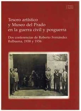 portada Tesoro Artistico y Museo del Prado en la Guerra Civil y Posg (in Spanish)